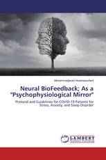 Neural BioFeedback; As a "Psychophysiological Mirror"