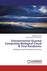 Extraterrestrial Quantal Computing Biological Cloud & Viral Pandemics