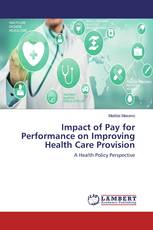 Impact of Pay for Performance on Improving Health Care Provision