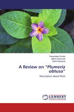 A Review on “Plumeria obtusa”