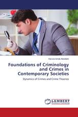 Foundations of Criminology and Crimes in Contemporary Societies