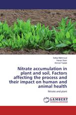 Nitrate accumulation in plant and soil, Factors affecting the process and their impact on human and animal health