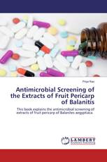 Antimicrobial Screening of the Extracts of Fruit Pericarp of Balanitis