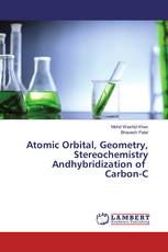 Atomic Orbital, Geometry, Stereochemistry Andhybridization of Carbon-C