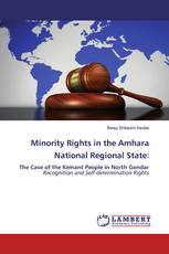 Minority Rights in the Amhara National Regional State: