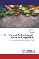 Post Harvest Technologies in Fruits and Vegetables