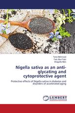 Nigella sativa as an anti-glycating and cytoprotective agent