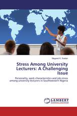 Stress Among University Lecturers: A Challenging Issue
