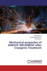 Mechanical properties of AA6XXX WELDMENT after Cryogenic Treatment