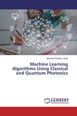 Machine Learning Algorithms Using Classical and Quantum Photonics