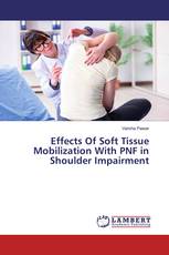 Effects Of Soft Tissue Mobilization With PNF in Shoulder Impairment