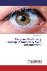 Tangram Proficiency Leading to Numeracy Skills Enhancement