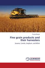 Fine grain products and their harvesters