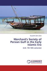 Merchant's Society of Persian Gulf in the Early Islamic Era