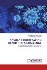 COVID-19 OUTBREAK ON DENTISTRY: A CHALLENGE
