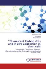 “Fluorescent Carbon dots and in vivo application in plant cells