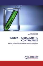 SALIVA – A DIAGNOSTIC CONTRIVANCE