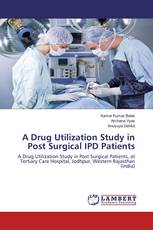 A Drug Utilization Study in Post Surgical IPD Patients