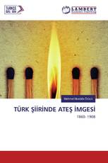 TÜRK ŞİİRİNDE ATEŞ İMGESİ