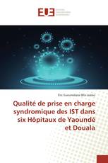 Qualité de prise en charge syndromique des IST dans six Hôpitaux de Yaoundé et Douala