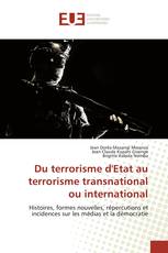 Du terrorisme d'Etat au terrorisme transnational ou international