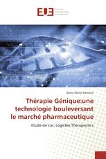 Thérapie Génique:une technologie bouleversant le marché pharmaceutique