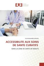 ACCESSIBILITE AUX SOINS DE SANTE CURATIFS