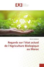 Regards sur l’état actuel de l’Agriculture Biologique au Maroc