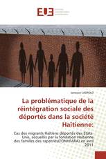 La problématique de la réintégration sociale des déportés dans la société Haïtienne: