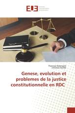 Genese, evolution et problemes de la justice constitutionnelle en RDC