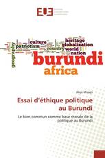 Essai d’éthique politique au Burundi