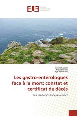 Les gastro-entérologues face à la mort: constat et certificat de décès