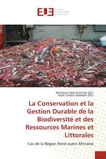 La Conservation et la Gestion Durable de la Biodiversité et des Ressources Marines et Littorales