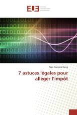 7 astuces légales pour alléger l’impôt