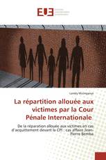 La répartition allouée aux victimes par la Cour Pénale Internationale