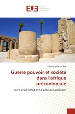 Guerre pouvoir et société dans l'afrique préconloniale