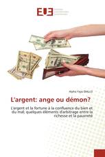 L'argent: ange ou démon?