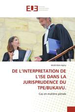 DE L’INTERPRETATION DE L’ISE DANS LA JURISPRUDENCE DU TPE/BUKAVU.