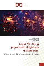 Covid-19 : De la physiopathologie aux traitements