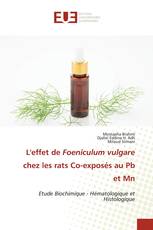 L'effet de Foeniculum vulgare chez les rats Co-exposés au Pb et Mn