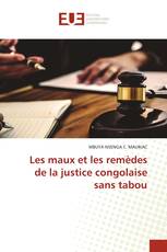 Les maux et les remèdes de la justice congolaise sans tabou