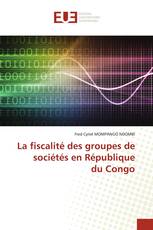 La fiscalité des groupes de sociétés en Républiquedu Congo