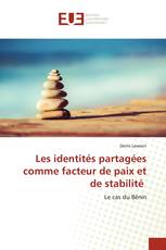 Les identités partagées comme facteur de paix et de stabilité