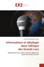 Informations et idéologie dans l'Afrique des Grands Lacs