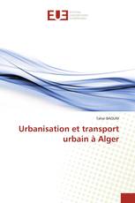 Urbanisation et transport urbain à Alger