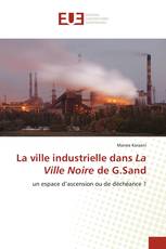 La ville industrielle dans La Ville Noire de G.Sand