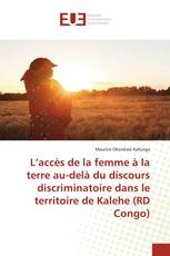 L’accès de la femme à la terre au-delà du discours discriminatoire dans le territoire de Kalehe (RD Congo)