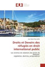 Droits et Devoirs des réfugiés en droit international public