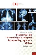 Programme de Téléradiologie à l’Hôpital de Homa Bay, Nyanza - KENYA