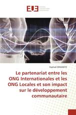 Le partenariat entre les ONG Internationales et les ONG Locales et son impact sur le développement communautaire